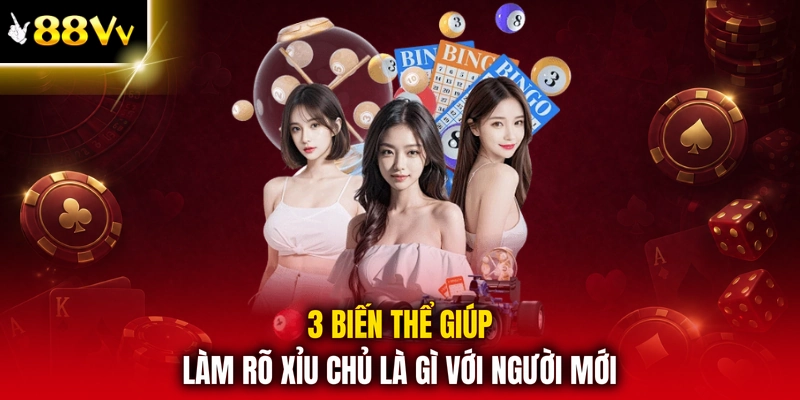 3 biến thể giúp làm rõ xỉu chủ là gì với người mới