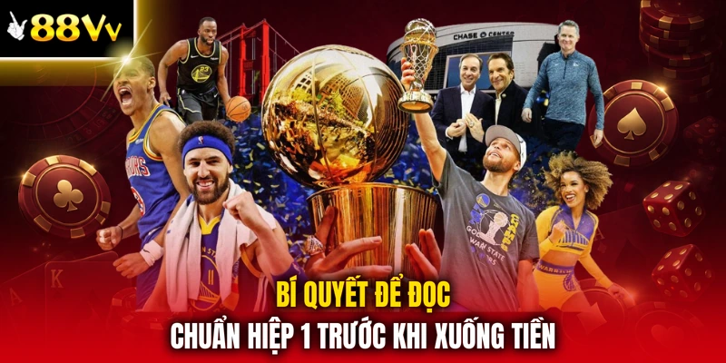 Bí quyết để đọc chuẩn hiệp 1 trước khi xuống tiền