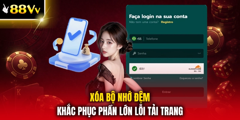 Xóa bộ nhớ đệm khắc phục phần lớn lỗi tải trang